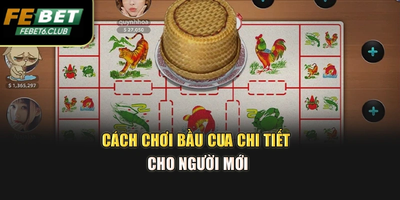 Cách chơi bầu cua chi tiết cho người mới