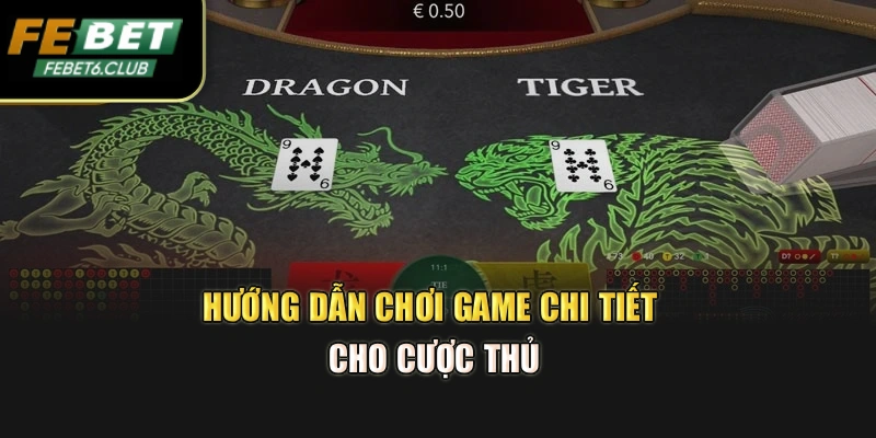 Hướng dẫn chơi game chi tiết cho cược thủ